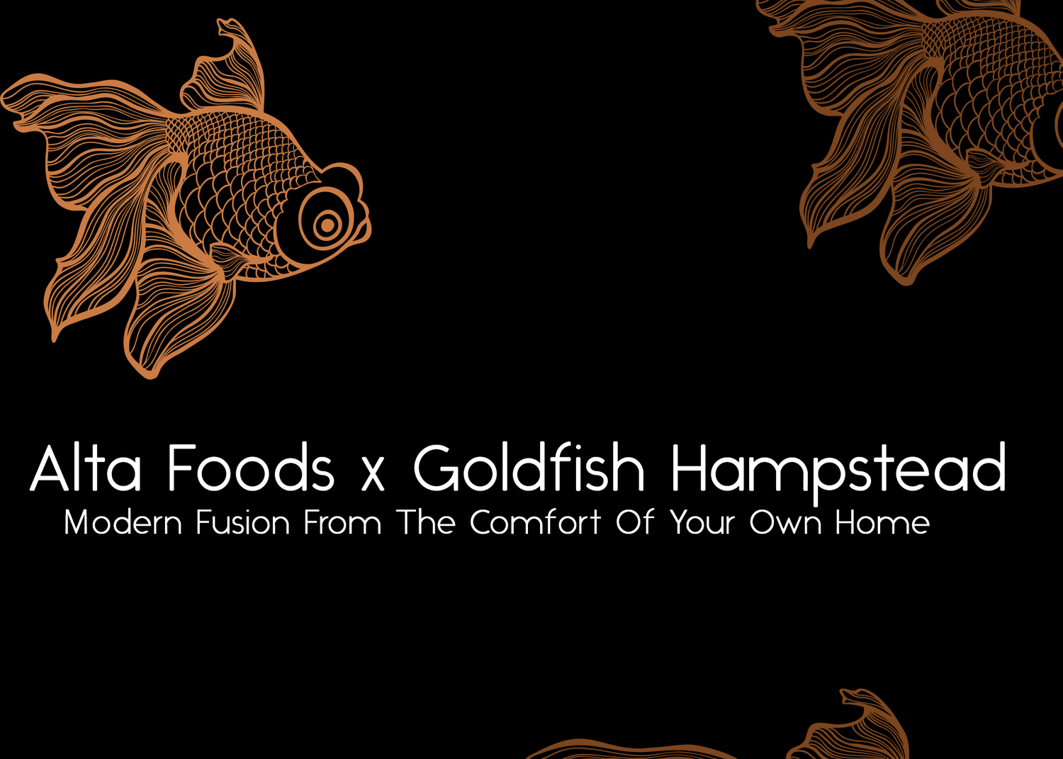 Goldfish Hampstead